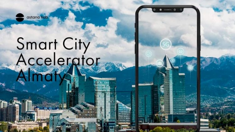 Astana Hub запускает Smart City Accelerator в южной столице Казахстана